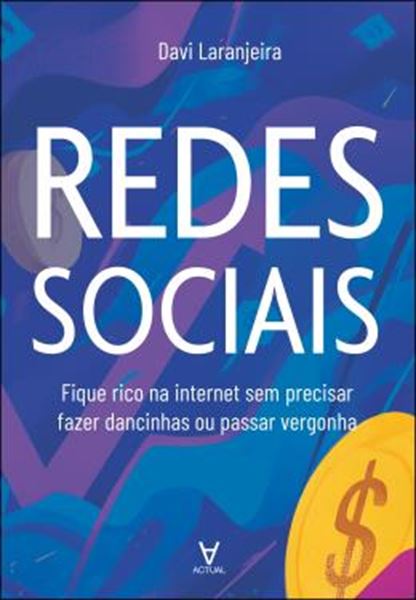 Picture of REDES SOCIAIS - FIQUE RICO NA INTERNET SEM PRECISAR FAZER DANCINHA OU PASSAR VERGONHA