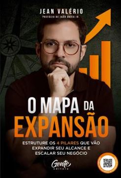 Imagem de O MAPA DA EXPANSAO - ESTRUTURE OS 4 PILARES QUE VAO EXPANDIR SEU ALCANCE E ESCALAR SEU NEGOCIO